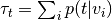 \tau_{t} = \sum_{i} {p(t|v_{i})}