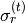 \sigma_{r}^{(t)}